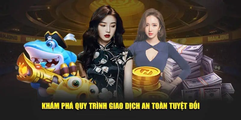 Khám phá quá trình giao dịch an toàn tuyệt đối